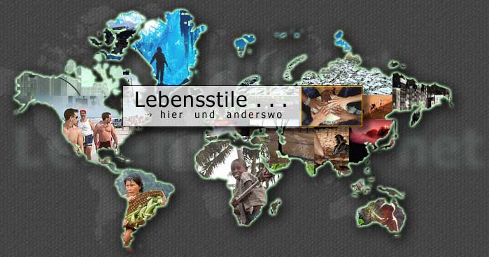 Lebensstile - hier und anderswo